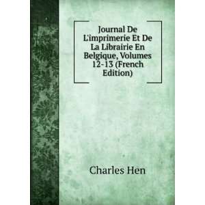   En Belgique, Volumes 12 13 (French Edition) Charles Hen Books