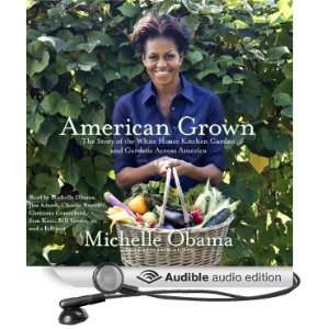   The Story of the White House Kitchen Garden and Gardens Across America