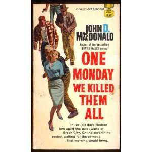  One Monday We Killed Them All John D. MacDonald Books