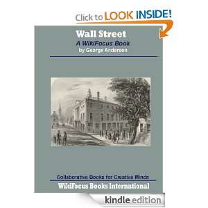 Wall Street A WikiFocus Book (WikiFocus Book Series) George Andersen 
