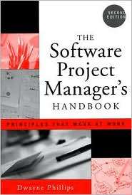 The Software Project Managers Handbook Principles That Work at Work 