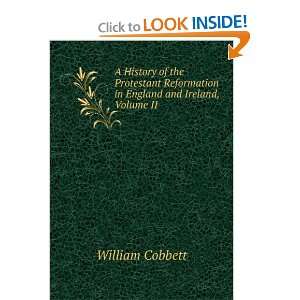   Reformation in England and Ireland, Volume II William Cobbett Books