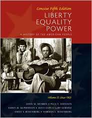 Liberty, Equality, Power A History of the American People, Vol. II 