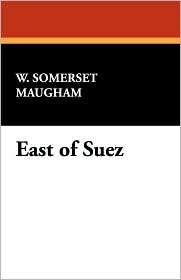 East Of Suez, (1434498883), W. Somerset Maugham, Textbooks   Barnes 