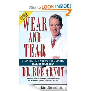 Wear and Tear Dr. Bob Arnot  Kindle Store