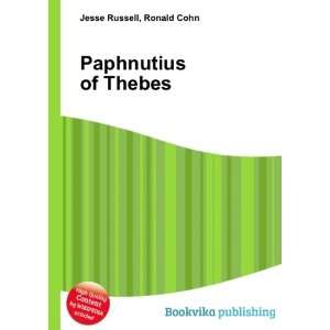  Paphnutius of Thebes Ronald Cohn Jesse Russell Books