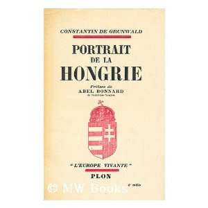  Portrait de la Hongrie Constantin de. Grunwald Books