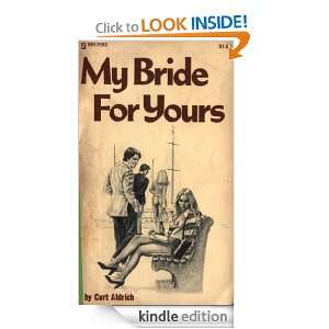 My Bride for Yours Curt Aldrich  Kindle Store