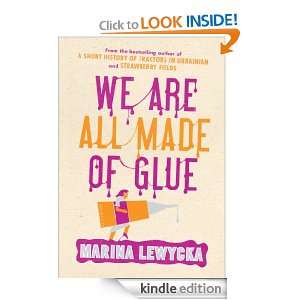 We Are All Made Of Glue Marina Lewycka  Kindle Store