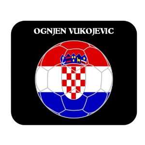    Ognjen Vukojevic (Croatia) Soccer Mouse Pad 