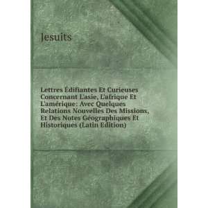   Notes GÃ©ographiques Et Historiques (Latin Edition) Jesuits Books