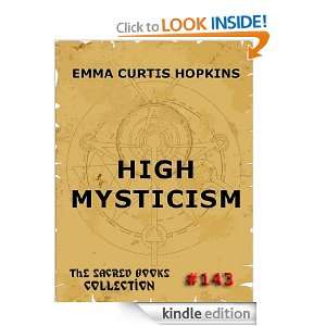 High Mysticism (The Sacred Books) Emma Curtis Hopkins  