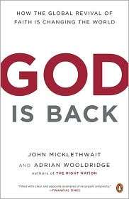 God Is Back How the Global Revival of Faith Is Changing the World 