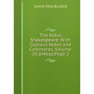  The Aldus Shakespeare With Copious Notes and Comments 