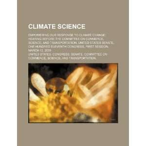  Climate science empowering our response to climate change 