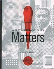 Anthropology Matters, (1442601086), Shirley Fedorak, Textbooks 