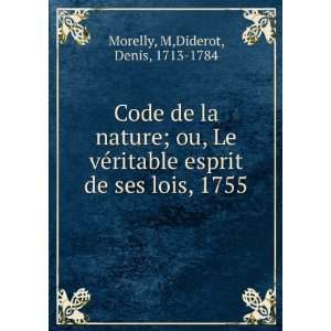   ses lois, 1755 M,Diderot, Denis, 1713 1784 Morelly  Books