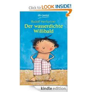 Der wasserdichte Willibald (German Edition) Rudolf Herfurtner  