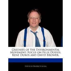  Greenies of the Environmental Movement Focus on Felix Dodds 