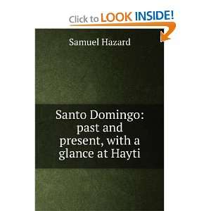  Santo Domingo past and present, with a glance at Hayti 