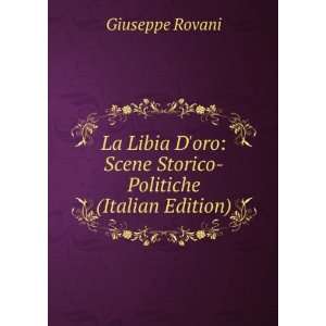   oro Scene Storico Politiche (Italian Edition) Giuseppe Rovani Books