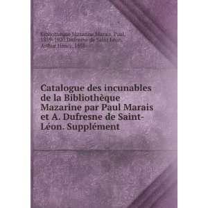  de la BibliothÃ¨que Mazarine par Paul Marais et A. Dufresne 