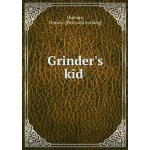  Grinders kid Horace. [from old catalog] Dumars Books