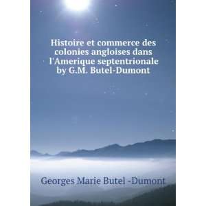   by G.M. Butel Dumont. Georges Marie Butel  Dumont Books