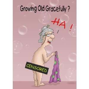  Funny Birthday Cards Growing old Gracefully?