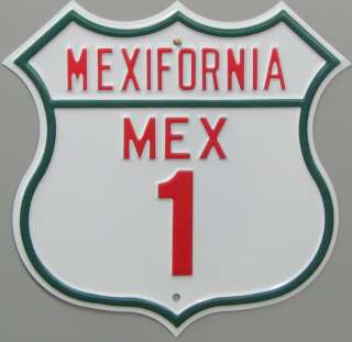Route 66 Authentic Sign  Mexifornia US 1 18 Gauge Steel  