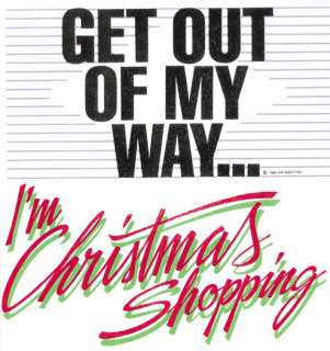 Funny T Shirt Get Out Of My Way Im Christmas Shopping Humor Tee 