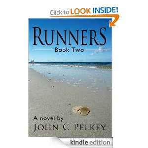 RUNNERS Book Two John C Pelkey  Kindle Store