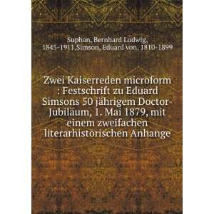   Bernhard Ludwig, 1845 1911,Simson, Eduard von, 1810 1899 Suphan Books