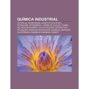  Química industrial Petróleo, Edwin Drake, Campo 