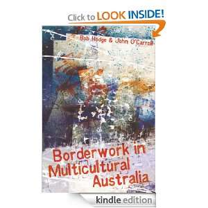 Borderwork in Multicultural Australia Bob / OCarroll, John Hodge 