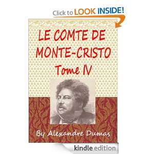 Le comte de Monte Cristo, Tome IV  Classics Book (With History of 