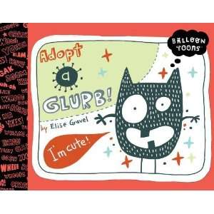    Balloon Toons Adopt A Glurb [Hardcover] Elise Gravel Books