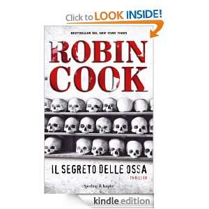 Il segreto delle ossa (Pandora) (Italian Edition) Robin Cook, T 