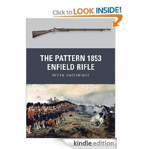 The Pattern 1853 Enfield Rifle (Weapon) Peter Smithurst  