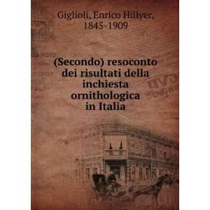   ornithologica in Italia Enrico Hillyer, 1845 1909 Giglioli Books