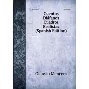   ¡fanos Cuadros Realistas (Spanish Edition) Octavio Mancera Books