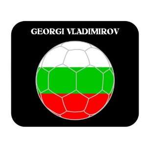  Georgi Vladimirov (Bulgaria) Soccer Mouse Pad Everything 