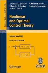 Nonlinear and Optimal Control Theory Lectures given at the C.I.M.E 