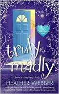 Truly, Madly (Lucy Valentine Heather Webber