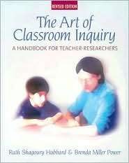 The Art of Classroom Inquiry A Handbook for Teacher Researchers 