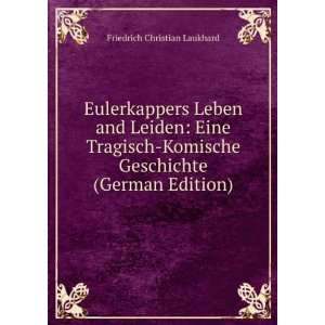   Geschichte (German Edition) Friedrich Christian Laukhard Books