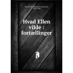    fortÃ¦llinger H.F. (Hermann Frederick), 1821 1908 Ewald Books