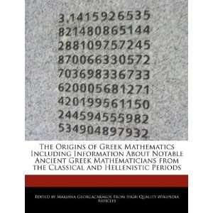 of Greek Mathematics Including Information About Notable Ancient Greek 