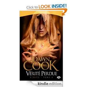 Vérité Perdue Vérité, T4 (Fantasy) (French Edition) Dawn Cook 