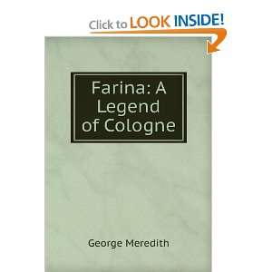  Farina A Legend of Cologne George Meredith Books
